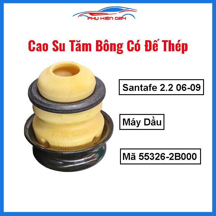 Cao su tăm bông giảm sóc sau Santafe 2.2 06-09 máy dầu mã 55326-2B000 có đế thép