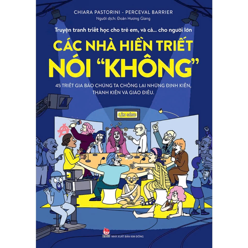 Sách - Truyện Tranh Triết Học Cho Trẻ Em Và Cả… Cho Người Lớn - Các Nhà Hiền Triết Nói Không - NXB Kim Đồng