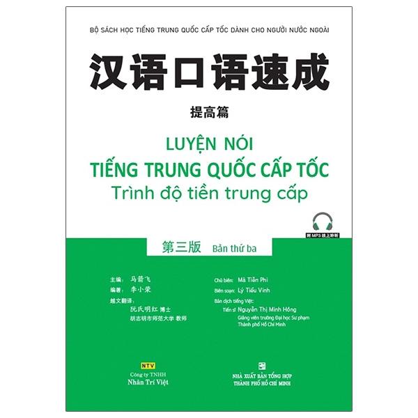 Luyện Nói Tiếng Trung Quốc Cấp Tốc - Trình Độ Tiền Trung Cấp (Bản Thứ Ba)