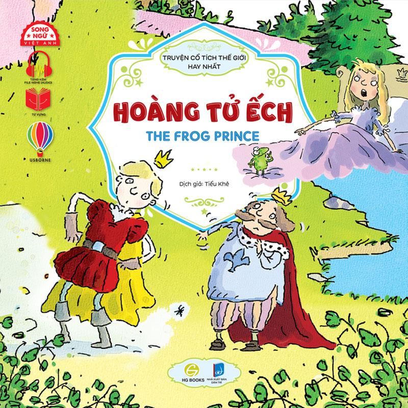 Truyện Cổ Tích Thế Giới Hay Nhất - Hoàng Tử Ếch (Song ngữ Việt-Anh)
