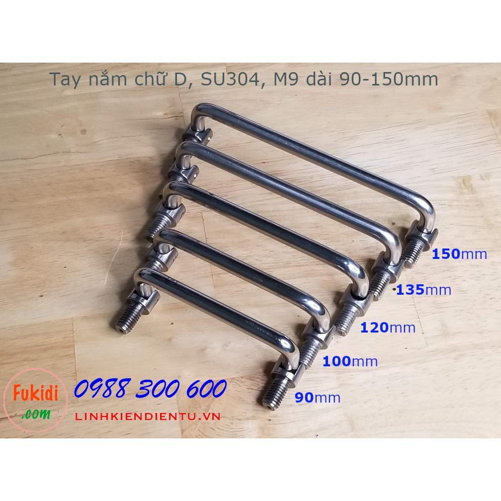 Tay nắm chữ D, inox 304 phi M9, chiều dài 90-150mm - HL990 | HL9100 | HL9120 | HL9135 | HL9150