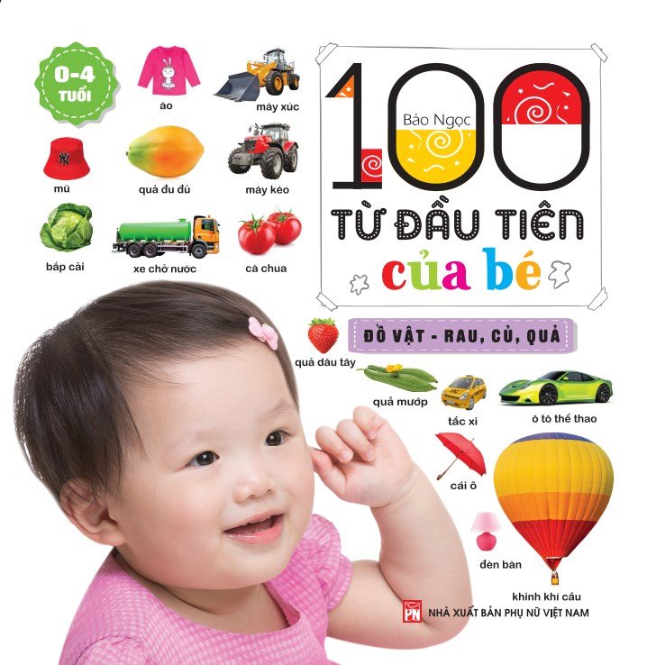 100 từ đầu tiên của bé (0-4 tuổi) - Đồ vật - Rau, củ, quả (Bìa cứng)