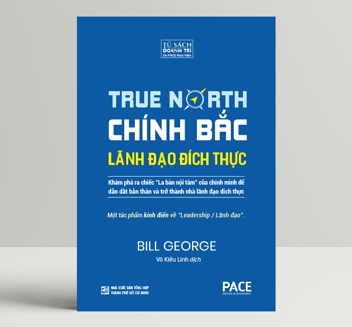 Chính Bắc - Khám Phá Ra “Chiếc La Bàn Nội Tâm” Để Trở Thành Nhà Lãnh Đạo Đích Thực