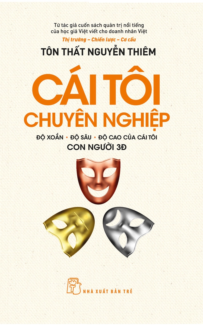 CÁI TÔI CHUYÊN NGHIỆP - Độ Xoắn - Độ Sâu - Độ Cao Của Cái Tôi Con Người 3Đ - Tôn Thất Nguyễn Thiêm