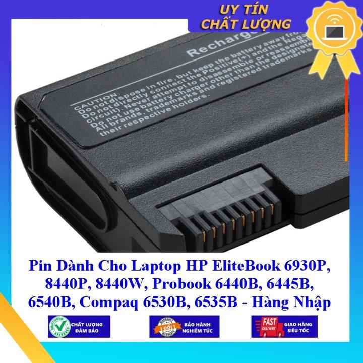 Pin dùng cho Laptop HP EliteBook 6930P 8440P 8440W Probook 6440B 6445B 6540B Compaq 6530B 6535B - Hàng Nhập Khẩu MIBAT304