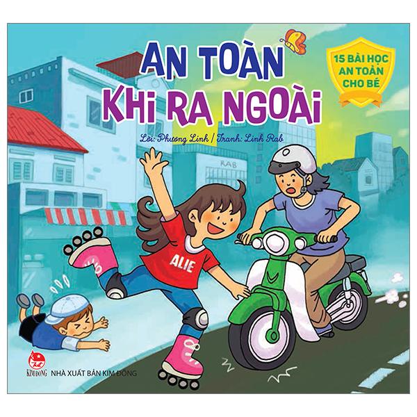 15 Bài Học An Toàn Cho Bé - An Toàn Khi Ra Ngoài (Tái Bản 2023)