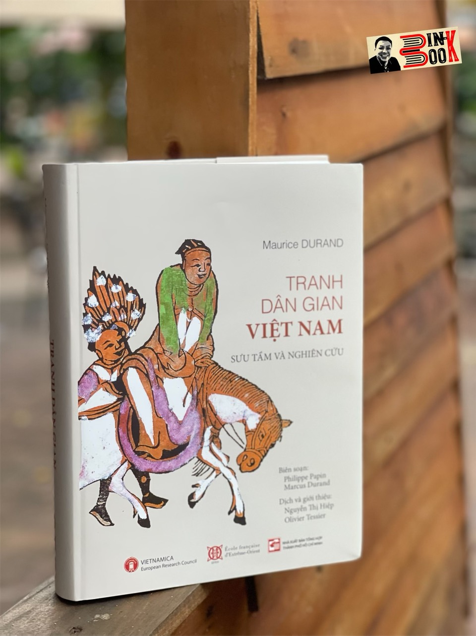 TRANH DÂN GIAN VIỆT NAM - Maurice Durand sưu tầm và nghiên cứu - Nguyễn Thị Hiệp và Olivier Tessier dịch – Nxb Tổng hợp Hồ Chí Minh