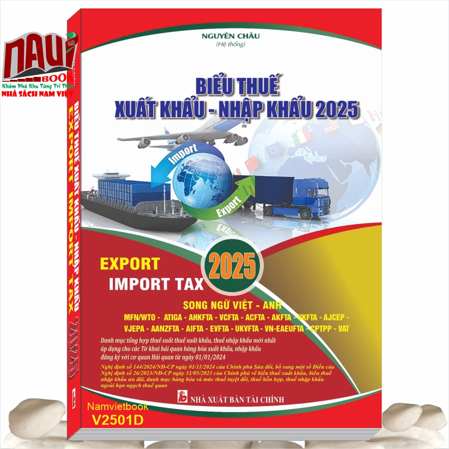 Sách Biểu Thuế Xuất Khẩu - Nhập Khẩu 2025 Song ngữ Việt Anh (V2501D)