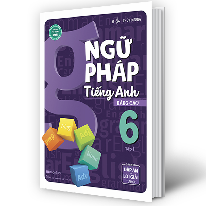 Ngữ Pháp Tiếng Anh Nâng Cao Lớp 6 Tập 1