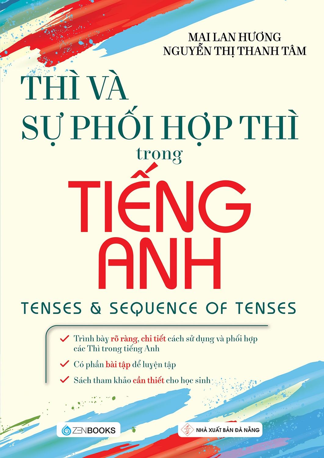 Thì Và Sự Phối Hợp Thì Trong Tiếng Anh (Tái Bản)