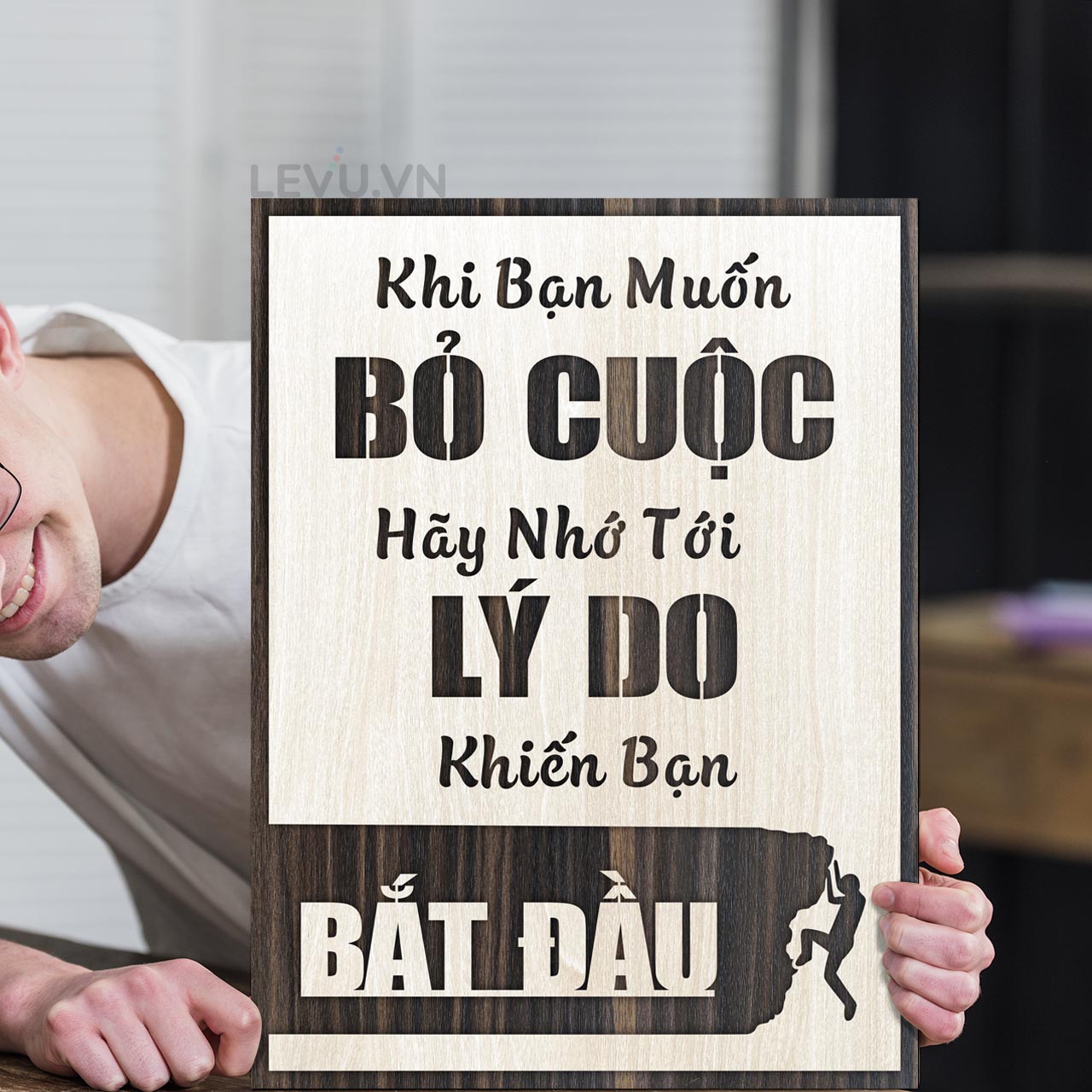 Tranh tạo động lực bằng gỗ khắc laser cao cấp SBS003 Khi bạn muốn bỏ cuộc hãy nhớ lý do khiến bạn bắt đầu