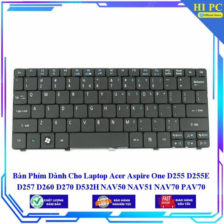 Bàn Phím Dành Cho Laptop Acer Aspire One D255 D255E D257 D260 D270 D532H NAV50 NAV51 NAV70 PAV70 N57C 532h 521 522 533 Z - Hàng Nhập Khẩu mới 100%