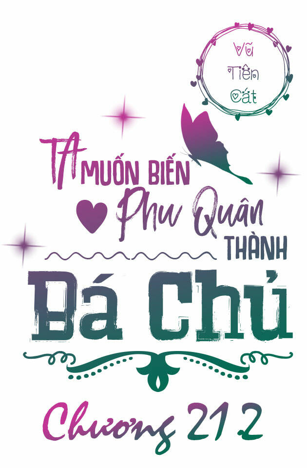 ta muốn biến phu quân thành bá chủ chapter 21.2 2