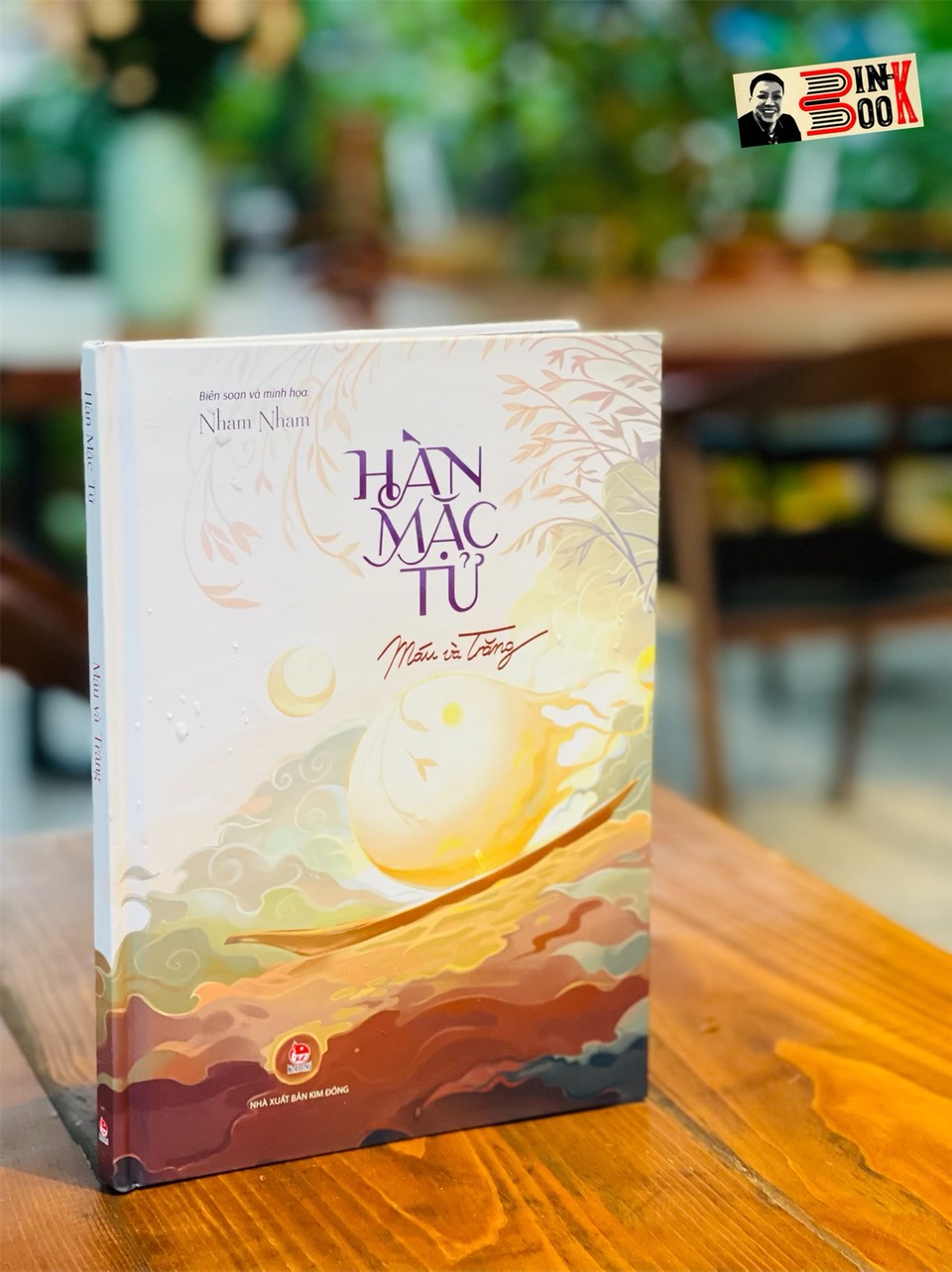 MÁU VÀ TRĂNG – Hàn Mặc Tử - biên soạn và minh họa Nham Nham – Nxb Kim Đồng