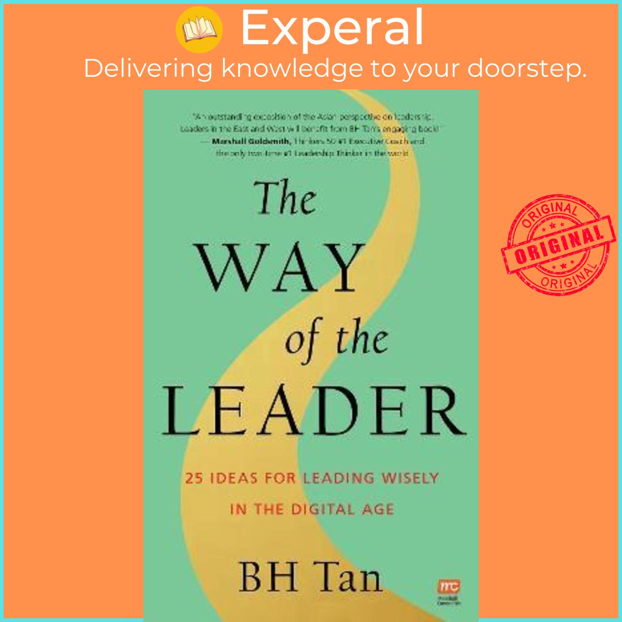 Sách - The Way of the Leader : 25 Ideas for Leading Wisely in the Digital Age by BH Tan