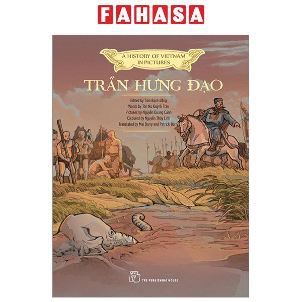 A History Of Vietnam In Pictures  - Trần Hưng Đạo
