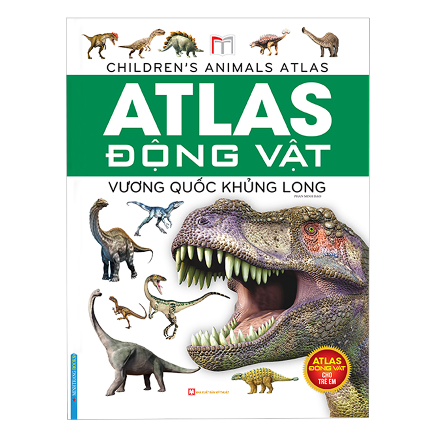 Atlas Động Vật - Vương Quốc Khủng Long