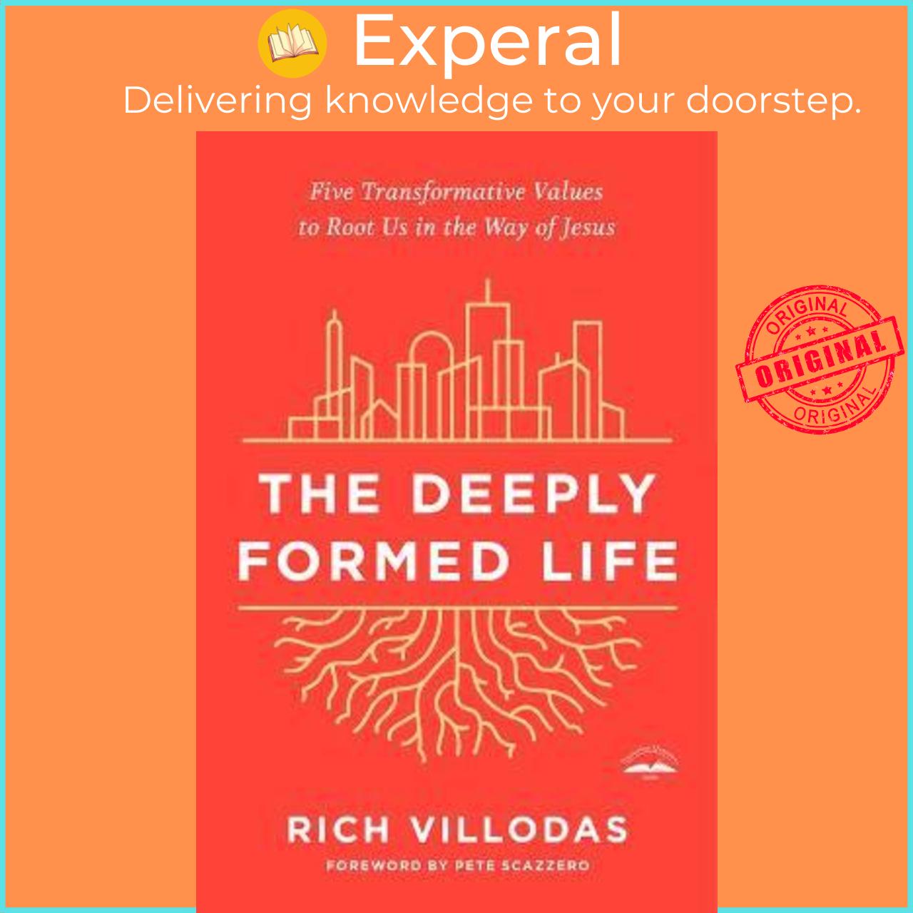Sách - The Deeply Formed Life : Five Transformative Values for a World Living o by Rich Villodas