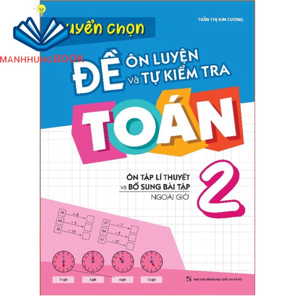 Sách: Combo 2 Cuốn Lớp 2: Bài Tập Trắc Nghiệm Và Tự Kiểm Tra + Tuyển Chọn Đề Ôn Luyện Và Tự Kiểm Tra Toán