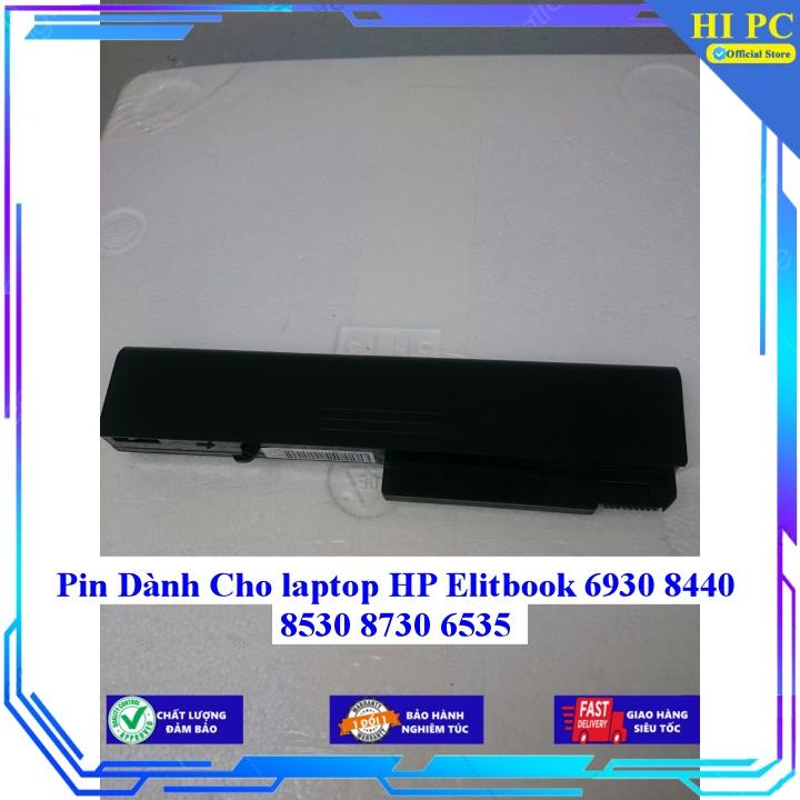 Pin Dành Cho laptop HP Elitbook 6930 8440 8530 8730 6535 - Hàng Nhập Khẩu