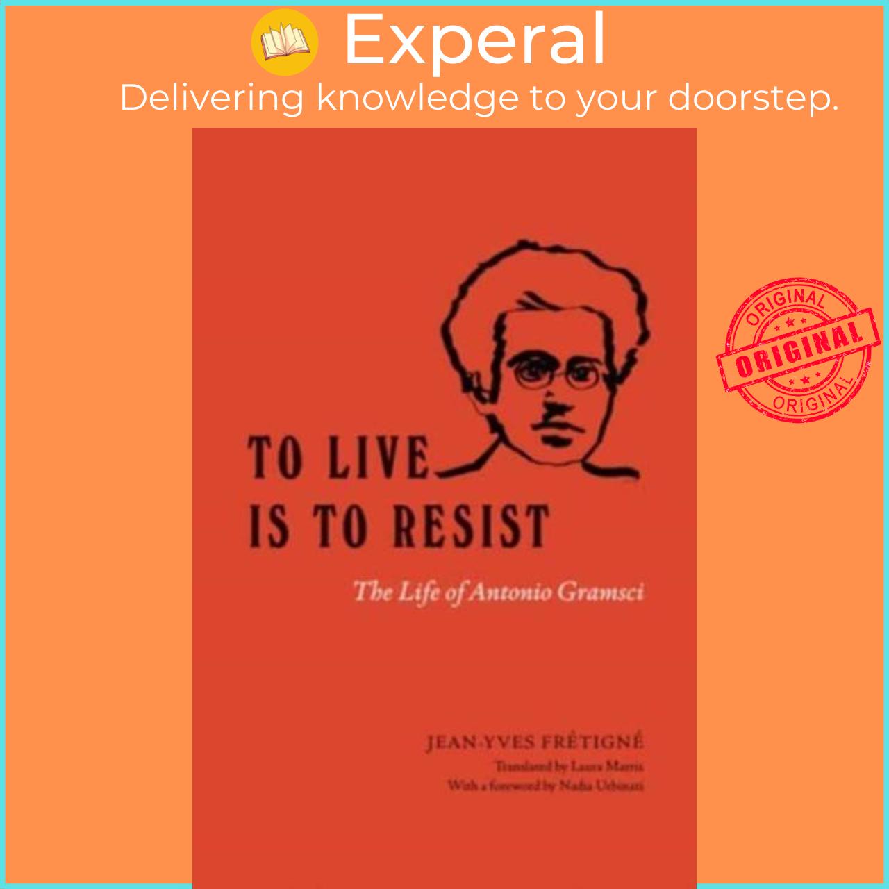 Sách - To Live Is to Resist - The Life of Antonio Gramsci by Laura Marris (UK edition, paperback)