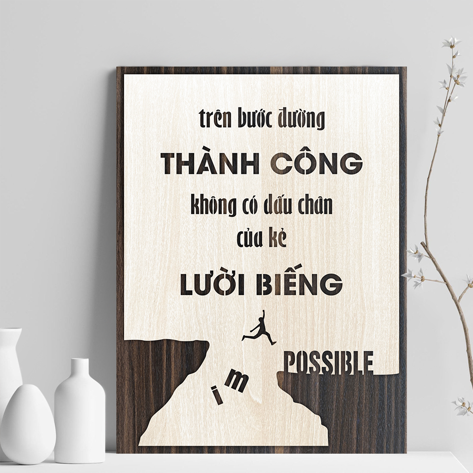 Tranh động lực treo tường handmade TBIG013 trang trí văn phòng "Trên bước đường thành công không có dấu chân của kẻ lười biếng"