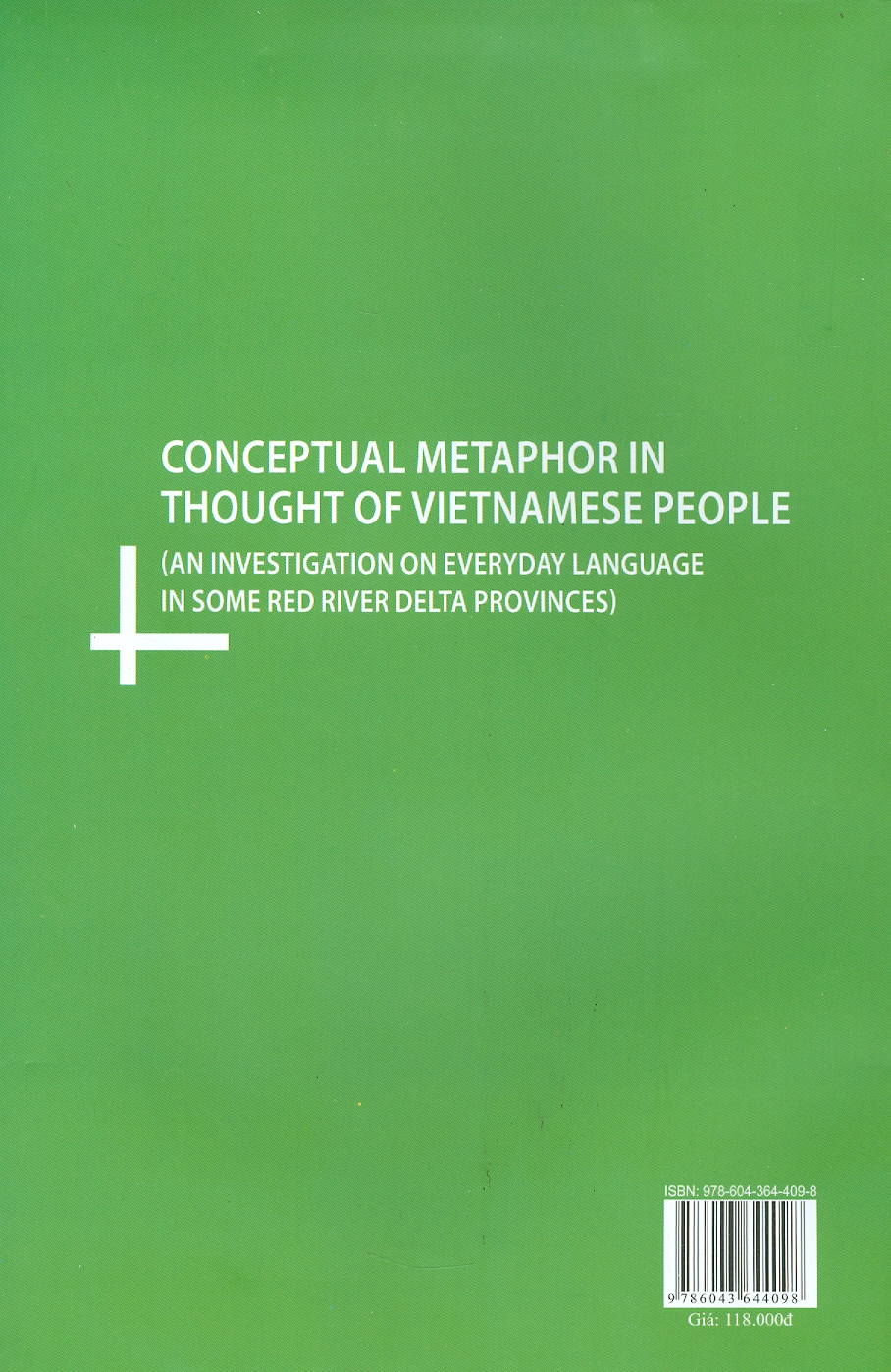 Ẩn Dụ Ý Niệm Trong Tư Duy Của Người Việt (Khảo Sát Trên Tư Liệu Ngôn Ngữ Đời Thường Của Người Việt Ở Một Số Tỉnh Đồng Bằng Bắc Bộ)