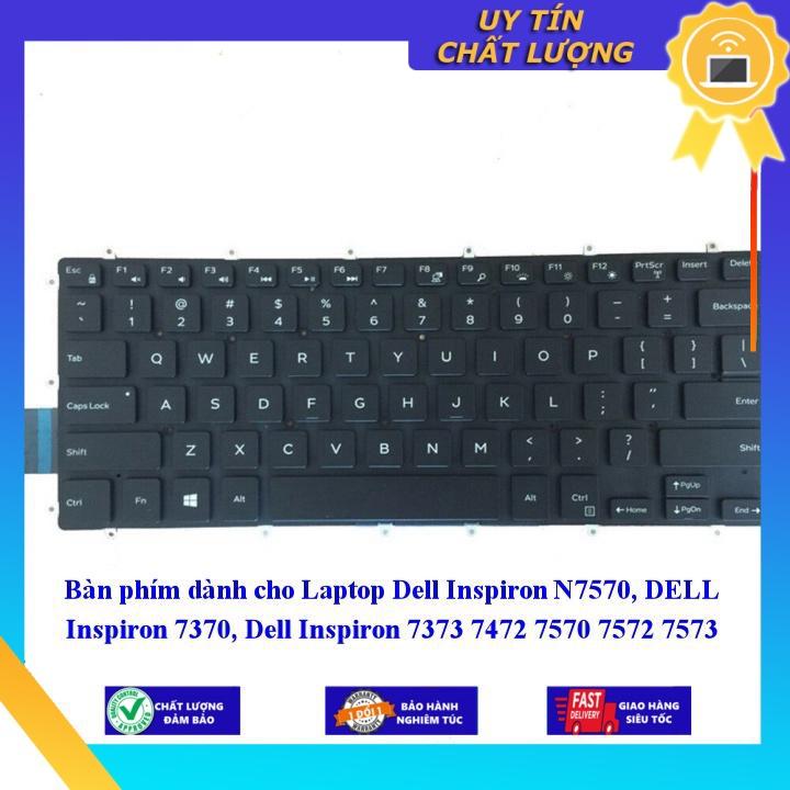 Bàn phím dùng cho Laptop Dell Inspiron N7570 DELL Inspiron 7370 Dell Inspiron 7373 7472 7570 7572 7573 - Hàng Nhập Khẩu New Seal
