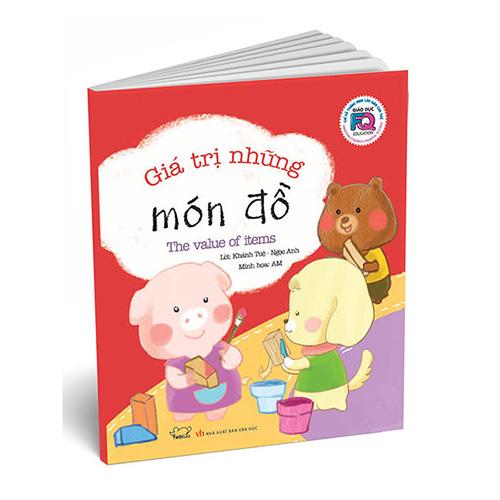 Giáo Dục FQ - Chỉ Số Thông Minh Làm Giàu Cho Trẻ: Giá Trị Những Món Đồ
