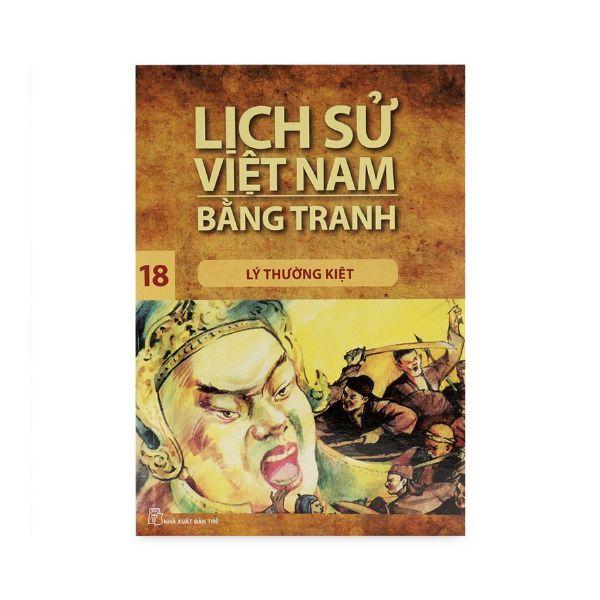 Lịch Sử Việt Nam Bằng Tranh  (Tập 18) : Lý Thường Kiệt