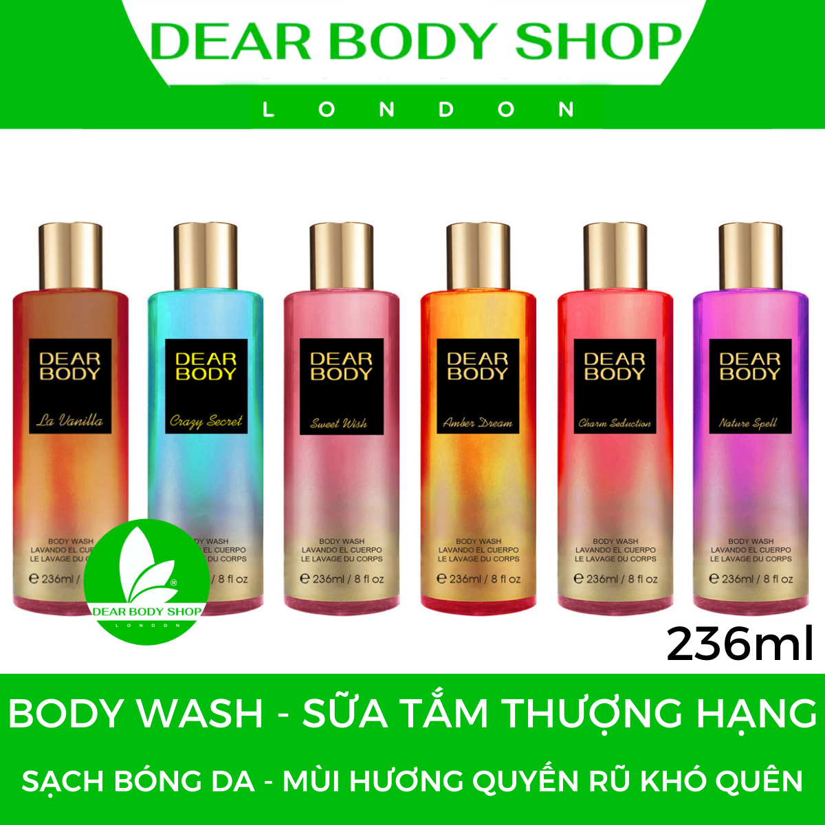 SỮA TẮM DEAR BODY HƯƠNG NƯỚC HOA - BODY WASH 236ml - GIẢI PHÁP LÀM SẠCH CƠ THỂ - THƠM MÁT - CẤP ẨM - MỀM MỊN - CỰC THƠM