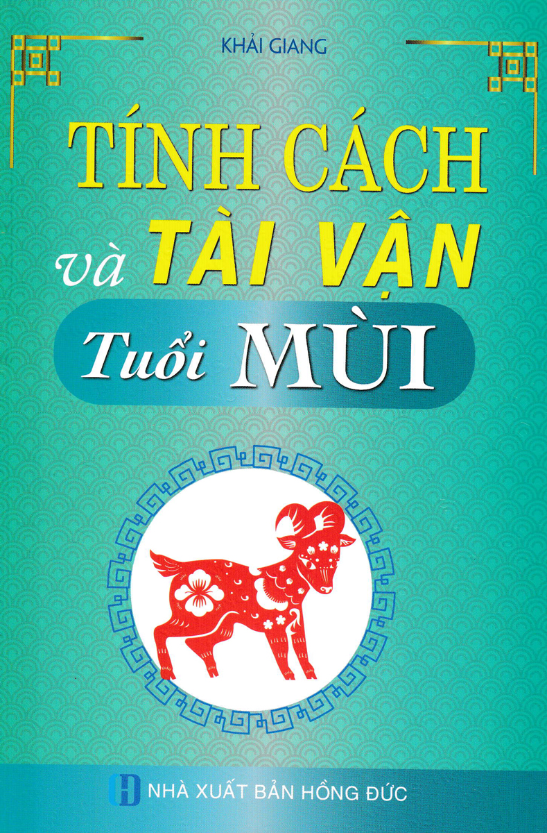 TÍNH CÁCH VÀ TÀI VẬN - TUỔI MÙI