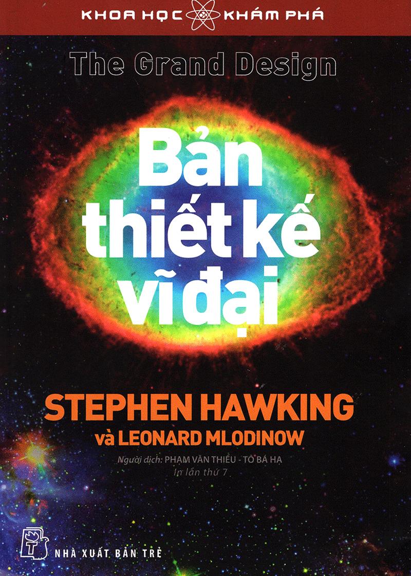 Khoa Học Và Khám Phá - Bản Thiết Kế Vĩ Đại (Tái Bản 2023)