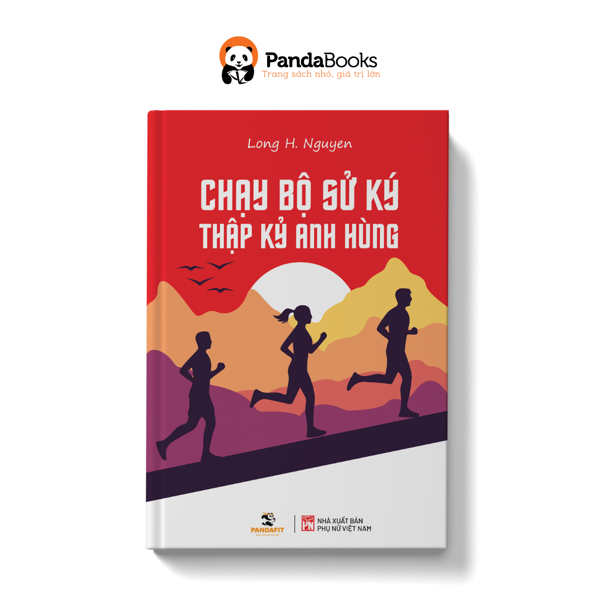 Sách PANDABOOKS Chạy bộ sử ký - Thập kỷ anh hùng