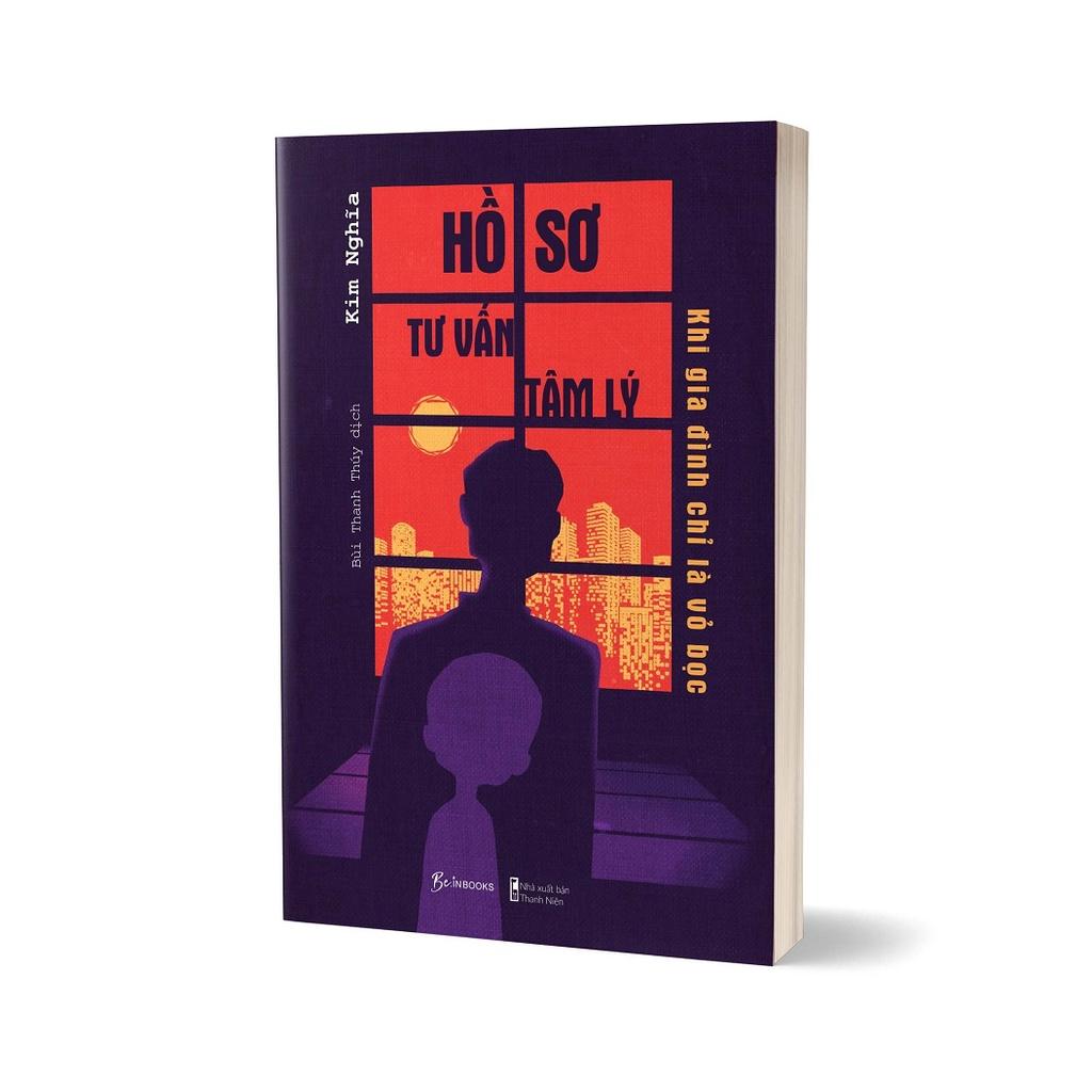 Sách Hồ Sơ Tư Vấn Tâm Lý Khi Gia Đình Chỉ Là Vỏ Bọc - Skybooks - BẢN QUYỀN