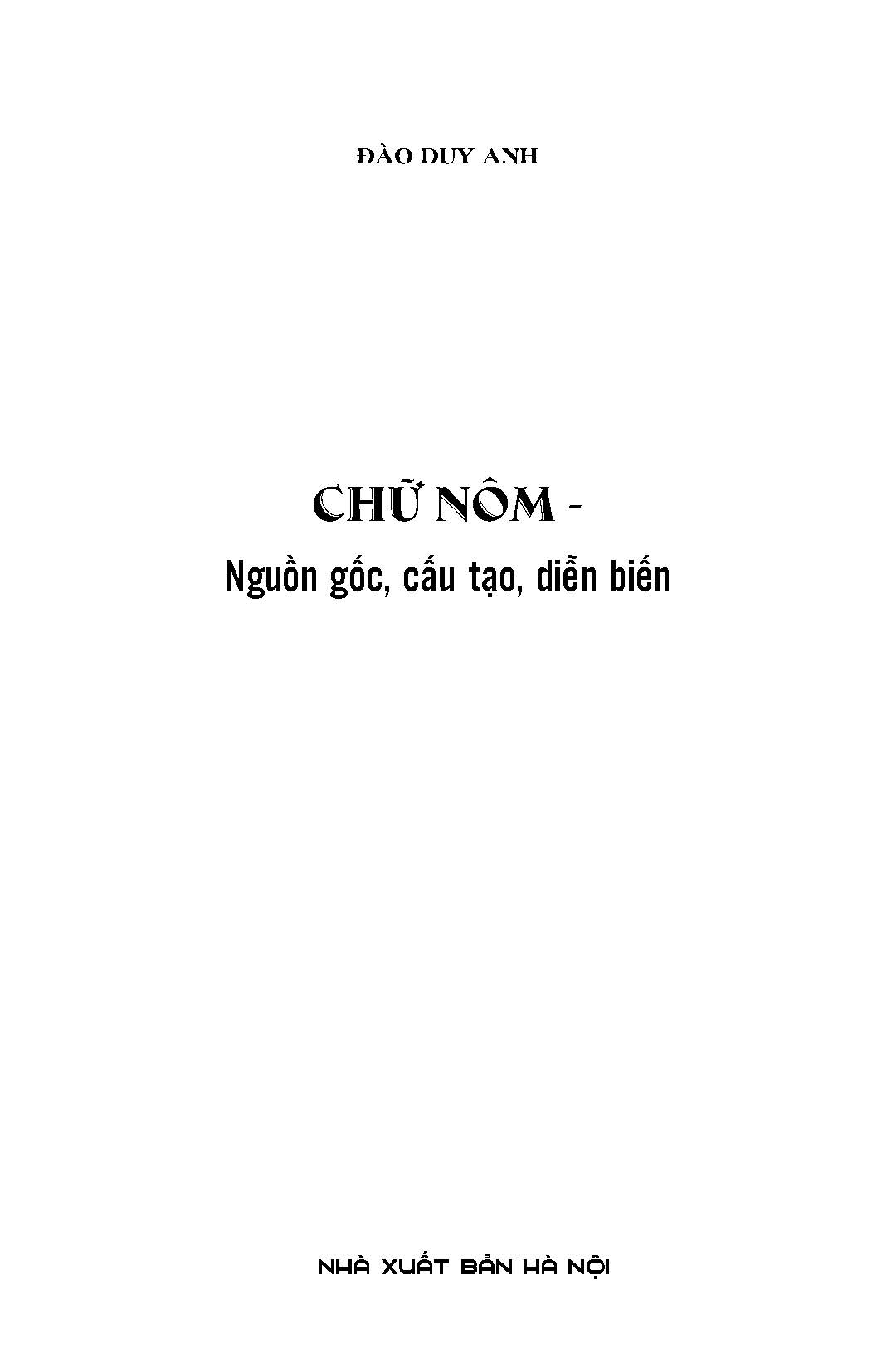 Chữ Nôm - Nguồn Gốc, Cấu Tạo, Diễn Biến (Tái bản 2025)