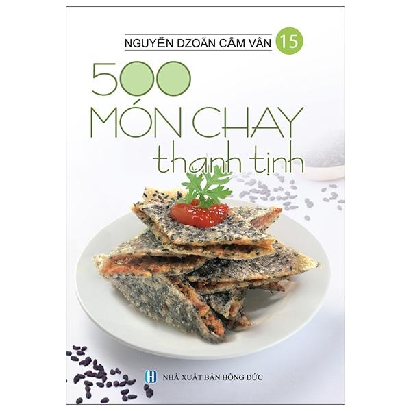 500 Món Chay Thanh Tịnh - Tập 15