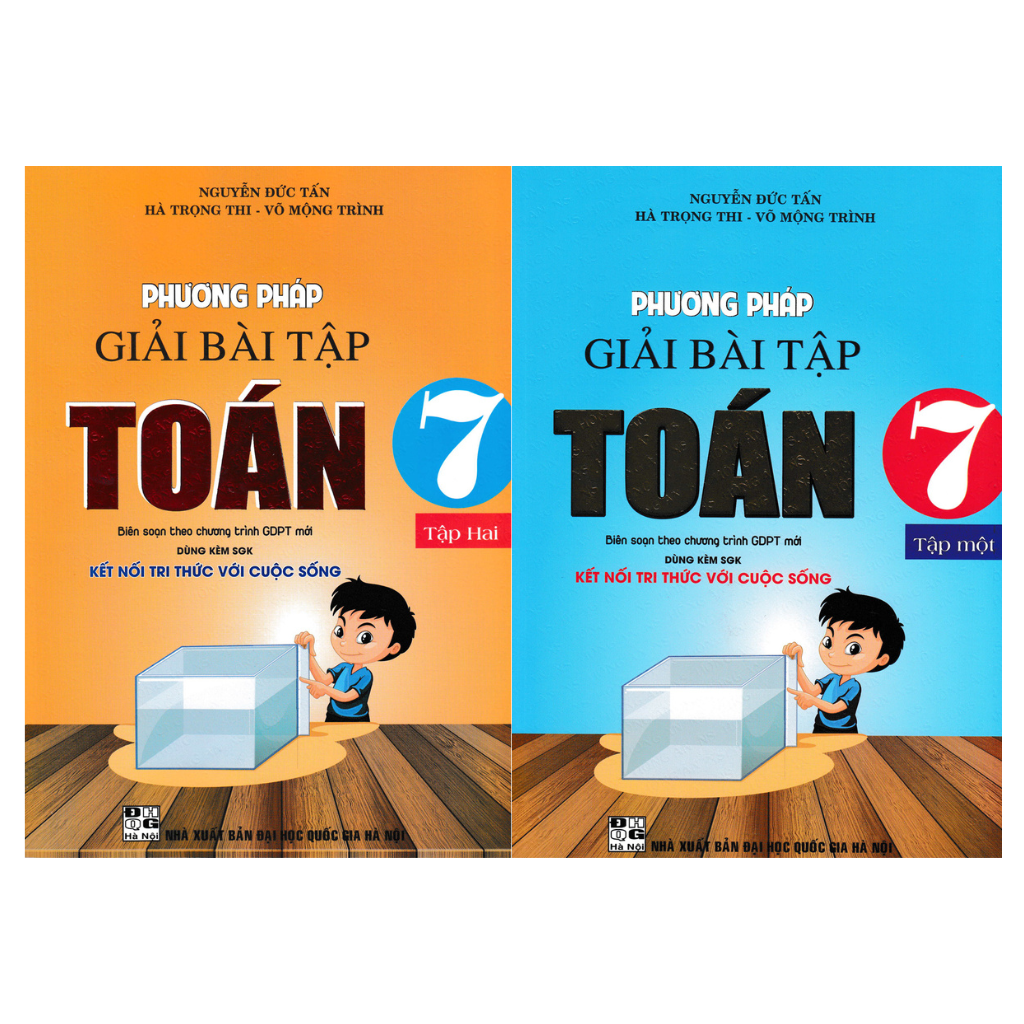 PHƯƠNG PHÁP GIẢI BÀI TẬP TOÁN 7 - TẬP 1 + TẬP 2 (DÙNG KÈM SGK KẾT NỐI TRI THỨC VỚI CUỘC SỐNG)