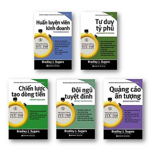 Thành Công Tức Thì (Combo 5 cuốn) - BÍ QUYẾT XÂY DỰNG DOANH NGHIỆP THÀNH CÔNG TỨC THÌ của Bradley J. Sugars - Bản Quyền