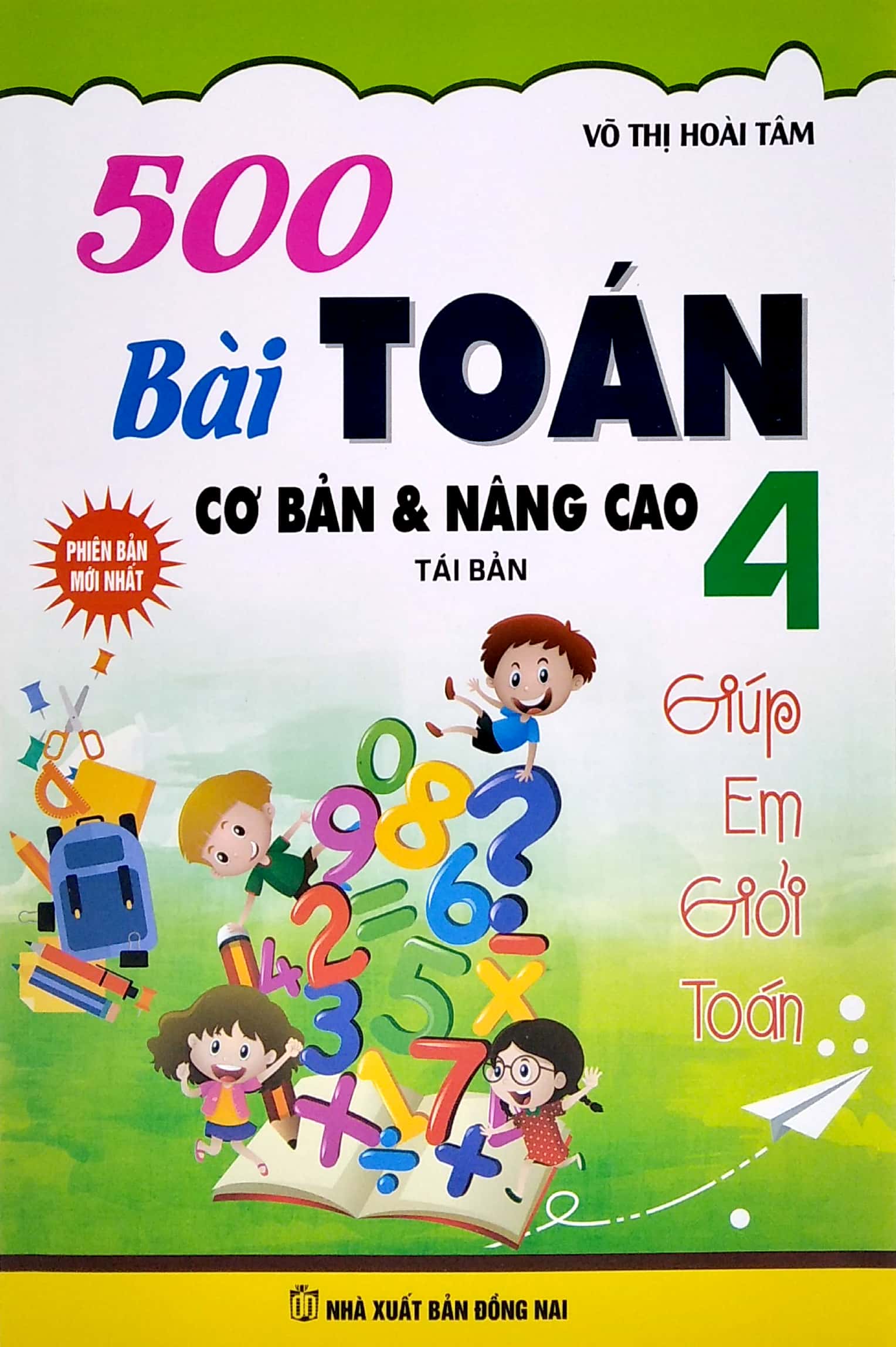 500 Bài Toán Cơ Bản Và Nâng Cao Lớp 4 (Tái Bản 2021)