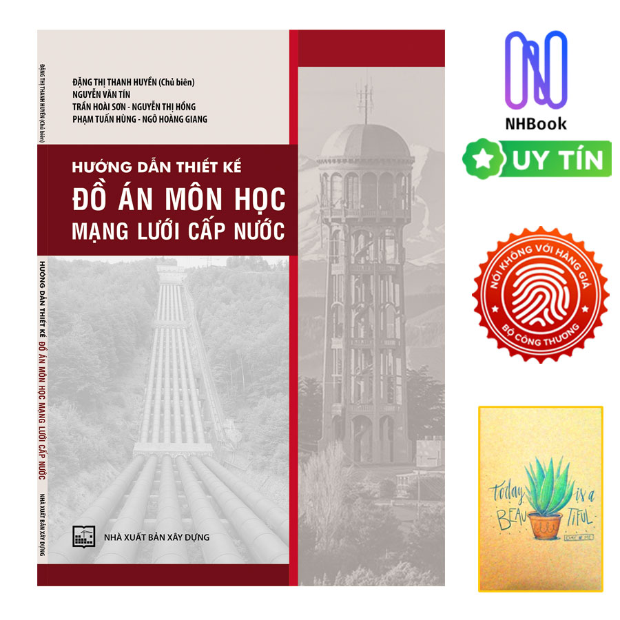 Sách - Hướng Dẫn Thiết Kế Đồ Án Môn Học Mạng Lưới Cấp Nước - NXB Xây Dựng- Tặng Sổ Tay Xương Rồng