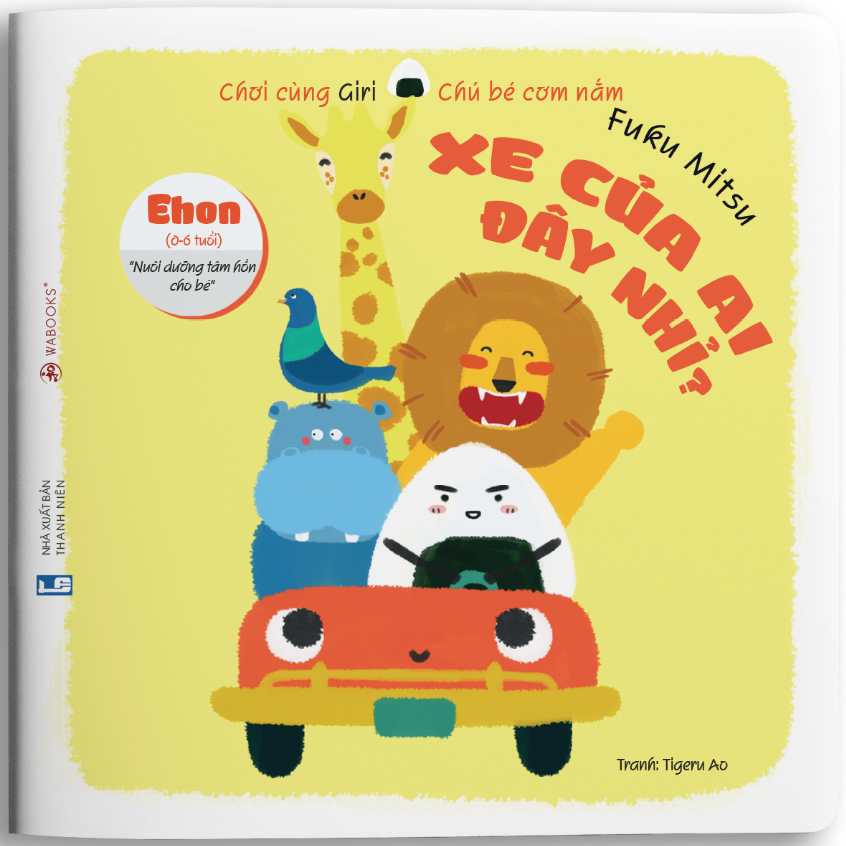 Sách Ehon - Chơi Cùng Giri Chú Bé Cơm Nắm - Xe Của Ai Đấy Nhỉ Dành Cho Trẻ Từ 0 - 6 Tuổi