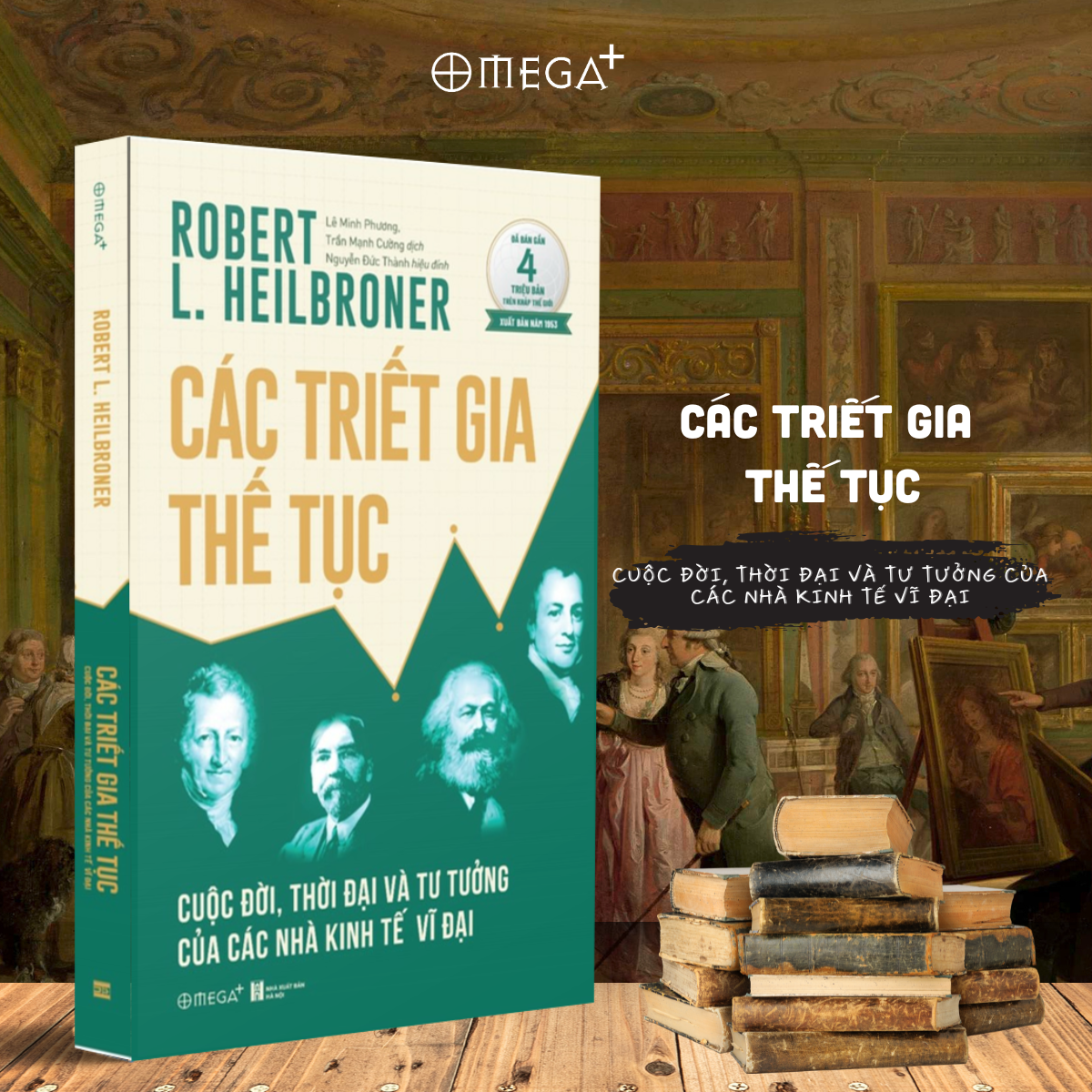 Combo Sách Tìm Hiểu Về Kinh Tế Thế Giới: Đồng Tiền Lên Ngôi -  Lịch Sử Tài Chính Thế Giới + Các Triết Gia Thế Tục - Cuộc Đời, Thời Đại Và Tư Tưởng Của Các Nhà Kinh Tế Vĩ Đại (Omega Plus)