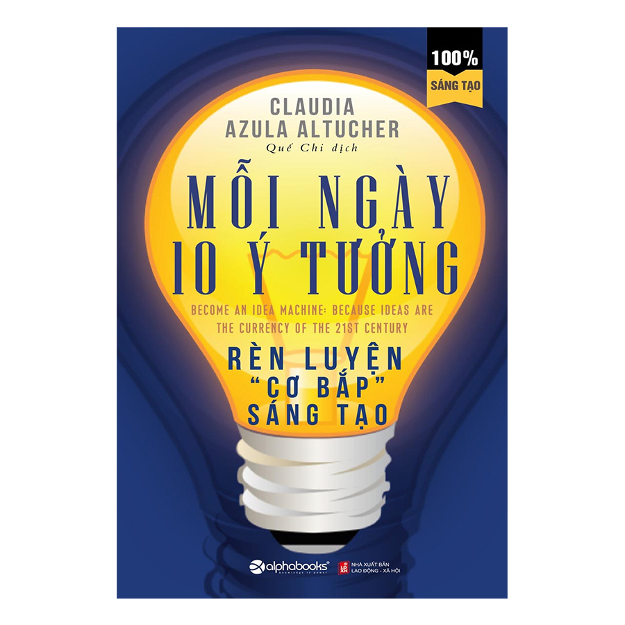 Mỗi Ngày 10 Ý Tưởng Rèn Luyện “Cơ Bắp” Sáng Tạo