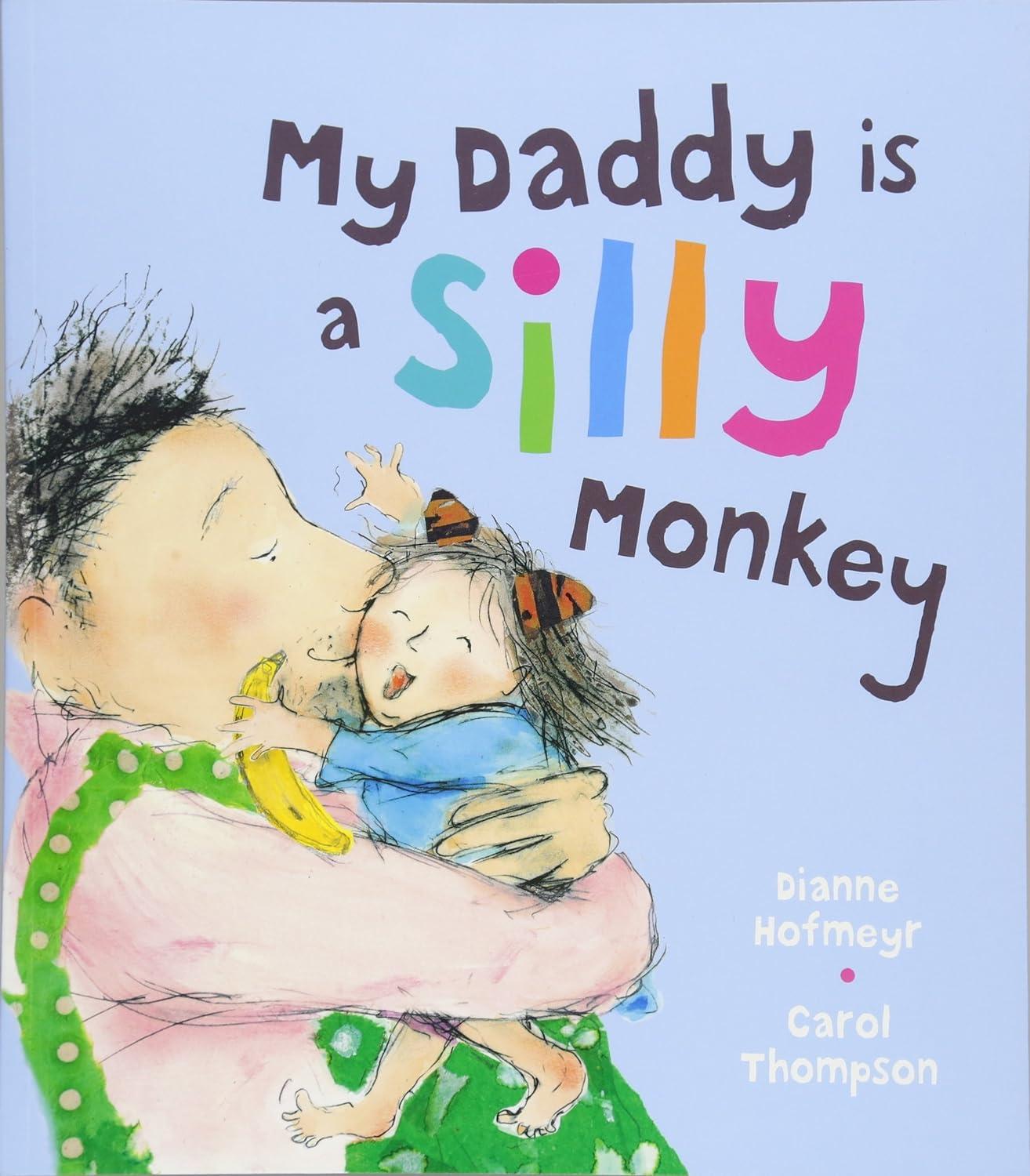 My Daddy Is A Silly Monkey