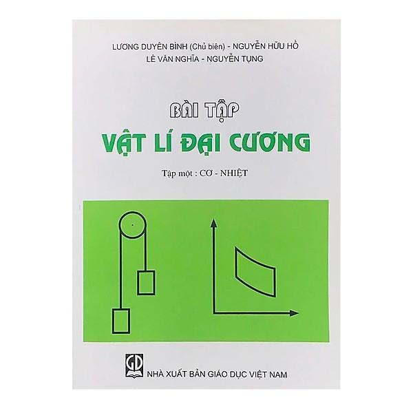 Sách - Bài Tập Vật Lý Đại Cương Cơ Nhiệt Tập 1 - NXB Giáo Dục - HV - ảnh 3