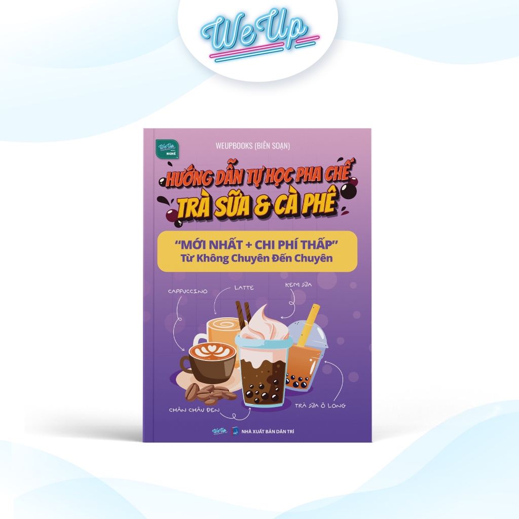 Sách Hướng dẫn tự học pha chế Trà sữa &amp; Cà phê &quot;mới nhất + chi phí thấp&quot; từ Không chuyên đến Chuyên