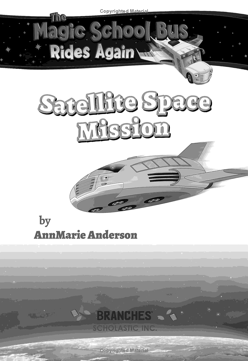 Sách ngoại văn: The Magic School Bus Rides Again - Book 4 - Satellite Space Mission