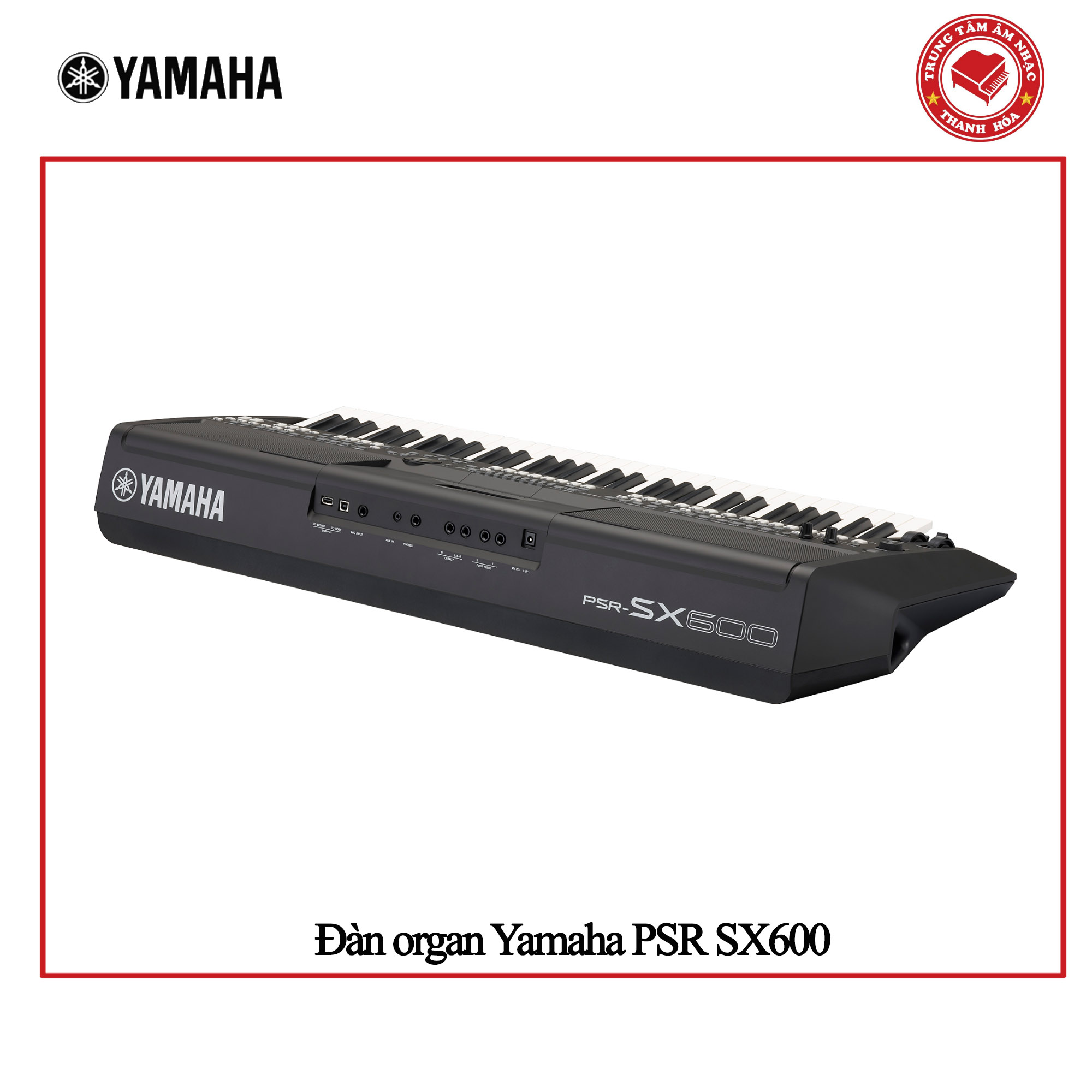 Đàn Organ Yamaha PSR SX600- Keyboard Yamaha SX600|| Hàng chính hãng