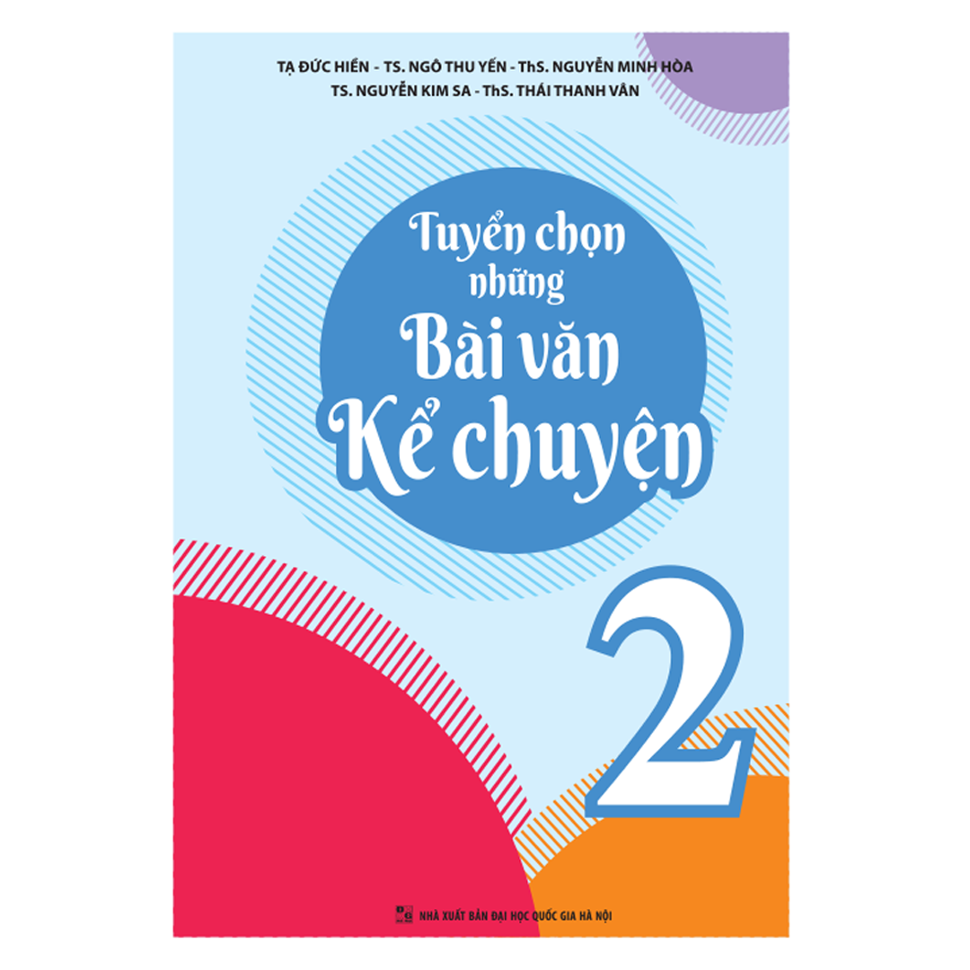 Sách: Tuyển Chọn Những Bài Văn Kể Chuyện 2